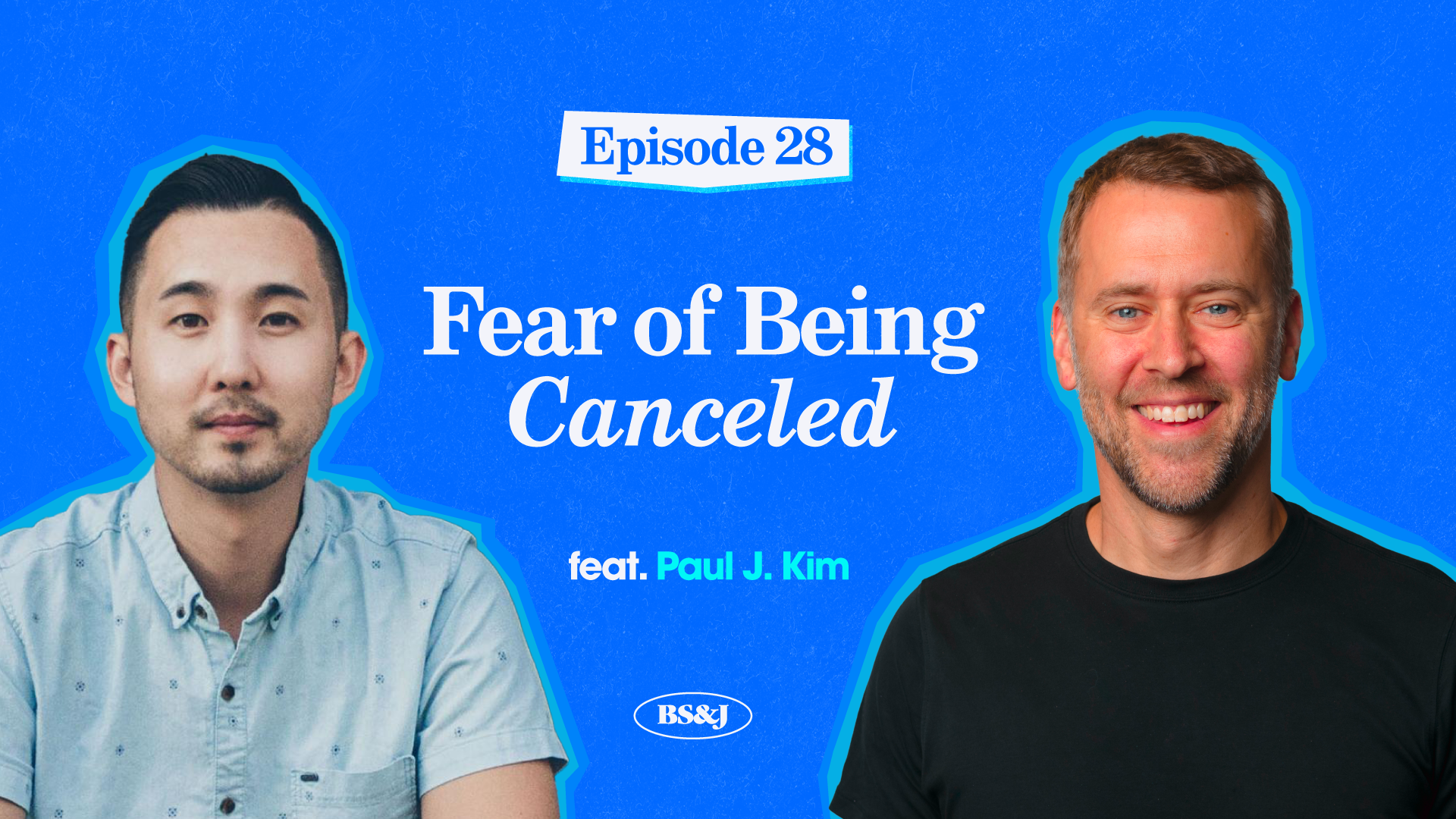 Episode 28 – Fear of Being Canceled