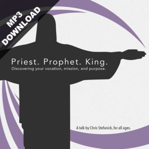 Priest. Prophet. King.
